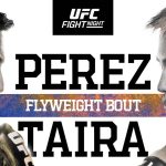 UFC Vegas 93 – Perez vs. Taira : la carte, les horaires et comment regarder